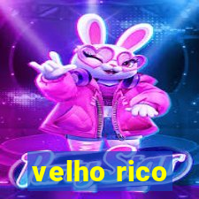 velho rico